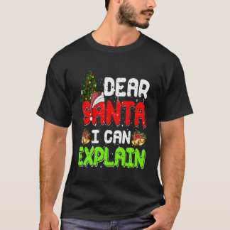 Dear Santa I Can Explain Pajama For T-Shirt