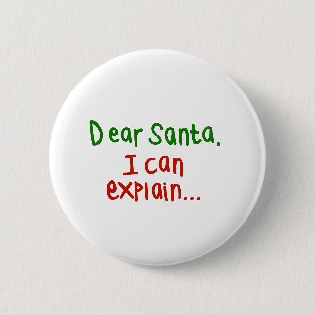 Dear Santa I can explain Pinback Button (Front)