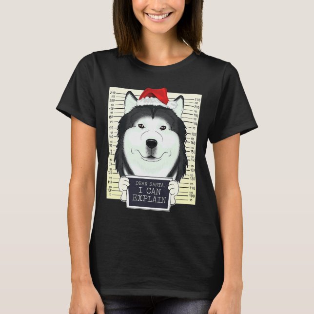 Dear Santa I Can Explain Siberian Husky Christmas T-Shirt (Front)