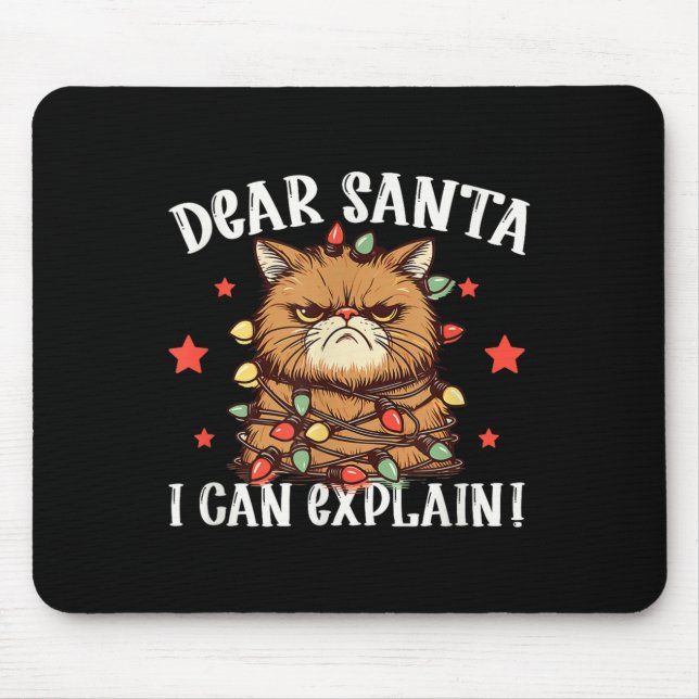 Dear Santa I Can Explain The Cat Did It Funny Chri Mouse Pad (Front)