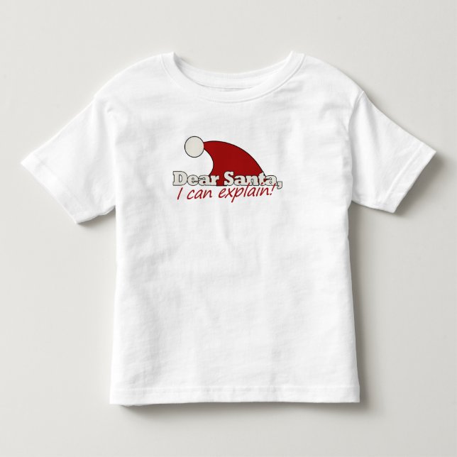 Dear Santa I can explain Toddler T-shirt (Front)