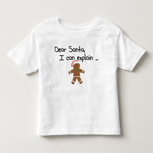 Dear Santa I Can Explain Toddler T_shirt