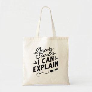 Dear Santa I Can Explain Tote Bag