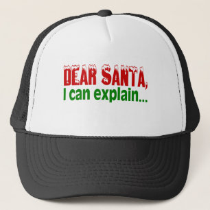 Dear Santa I Can Explain Trucker Hat