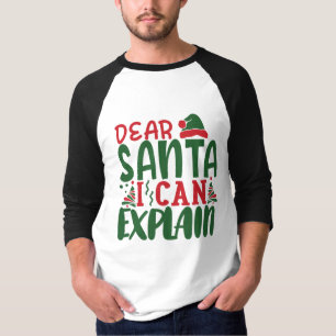 Dear Santa I Can Explain Ugly Christmas gift T-Shirt