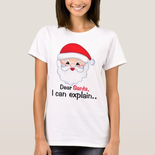Dear Santa I can explain Womens Basic T_Shirt