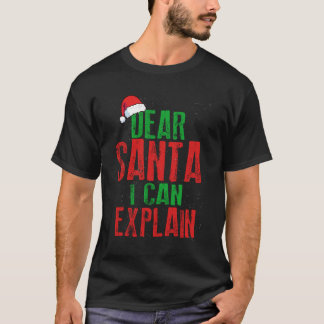 Dear Santa I Can Explain Xmas Naughty Matching Ess T-Shirt