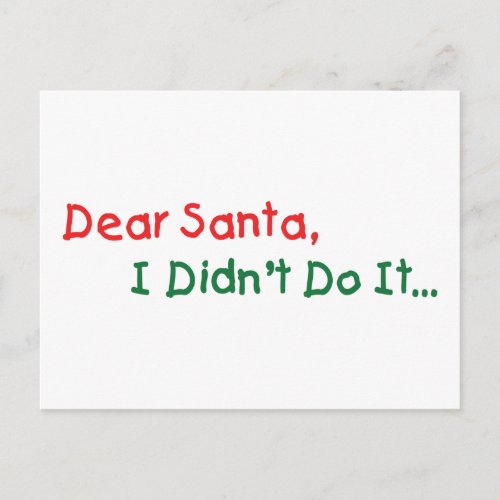 Dear Santa I Didnt Do It _ Funny Letter to Santa Holiday Postcard