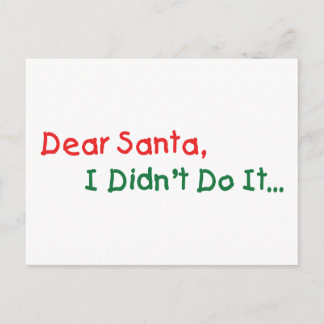 Dear Santa I Didn't Do It - Funny Letter to Santa Holiday Postcard