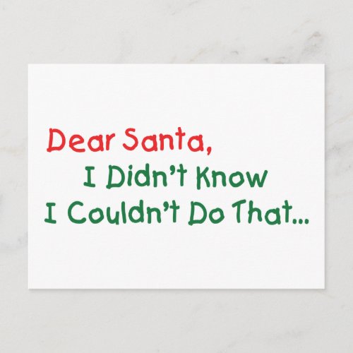 Dear Santa I Didnt Know I Couldnt Do That Holiday Postcard