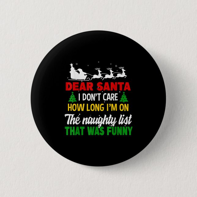 Dear Santa I Don't Care How Long I'm On The Nought Button (Front)