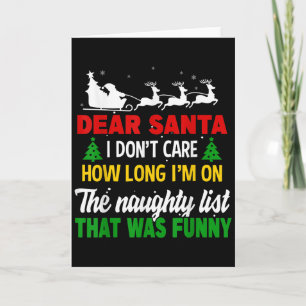 Dear Santa I Don't Care How Long I'm On The Nought Card