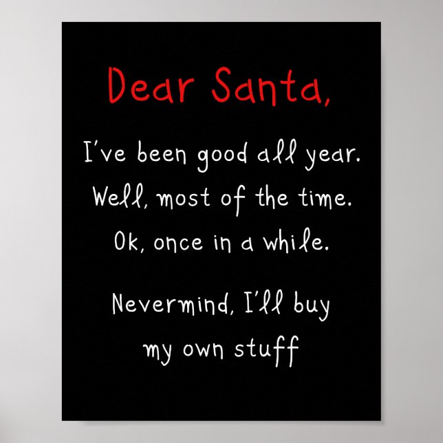 Dear Santa, I’ll Buy My Own Stuff Christmas Humor  Poster (Front)