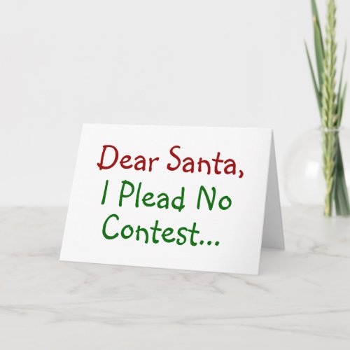 Dear Santa I Plead No Contest _ Funny Xmas Holiday Card