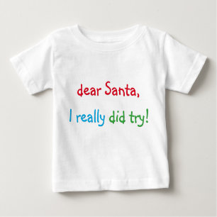 Dear Santa I Really Did Try Funny Christmas Tshirt