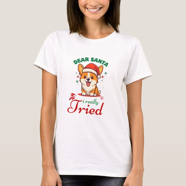 Dear Santa I Really Fried Cute Dog Christmas  T-Shirt (Front)