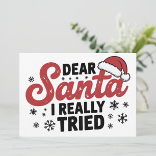 Dear Santa I Really Tried Christmas Family Xmas Holiday Card