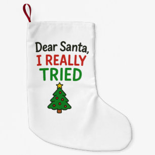 Dear Santa I Really Tried Christmas Family Xmas Small Christmas Stocking