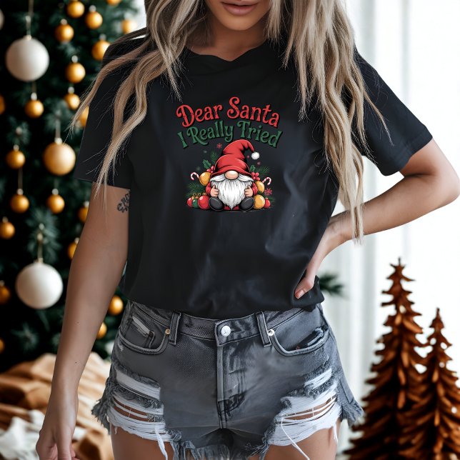 Dear Santa I Really Tried Funny Christmas Gnome T-Shirt (Creator Uploaded)