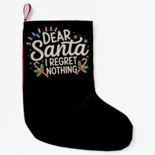 Dear Santa I Regret Nothing Christmas Family Match Small Christmas Stocking
