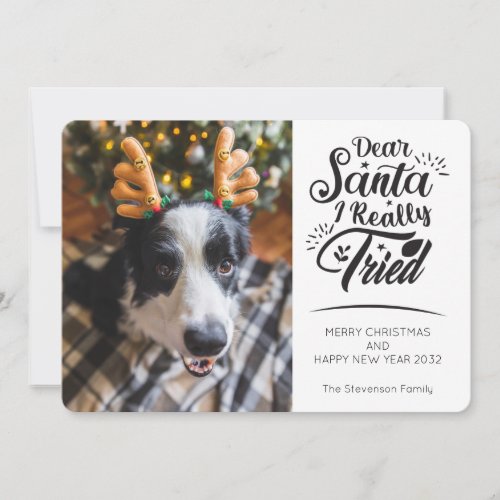 Dear Santa I tried dog photo fun Christmas  Holiday Card