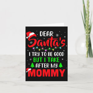 Dear Santa I Tried To Be Good But My Mommy Christm Card