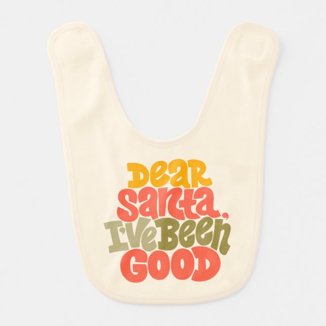 Dear Santa I’ve Been Good Design Baby Bib (Front)
