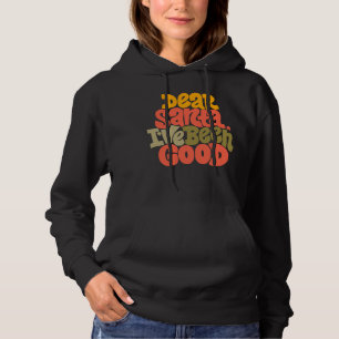 Dear Santa I’ve Been Good Design Hoodie