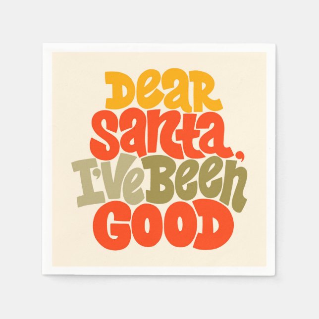 Dear Santa I’ve Been Good Design Napkins (Front)