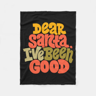 Dear Santa I Ve Been Good Design T Shirt Fleece Blanket