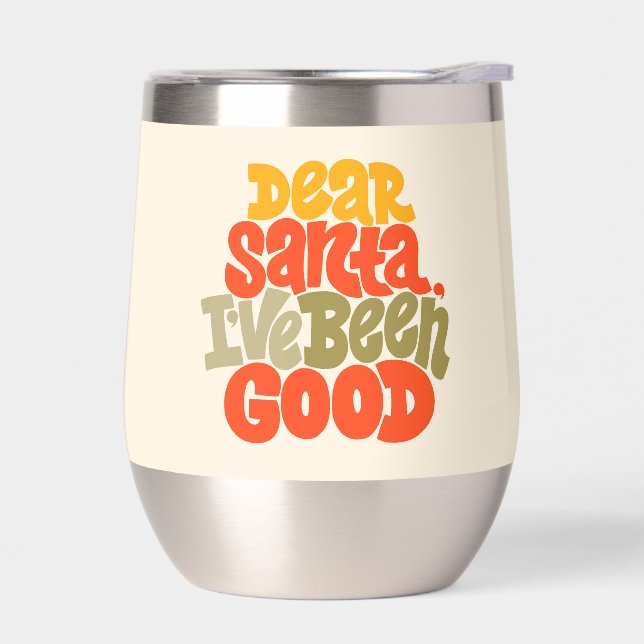 Dear Santa I’ve Been Good Design Thermal Wine Tumbler (Left)