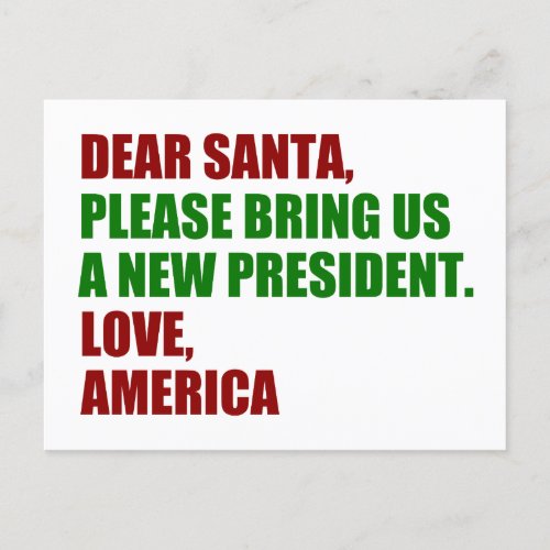 Dear Santa I Want a New President Funny Christmas Postcard