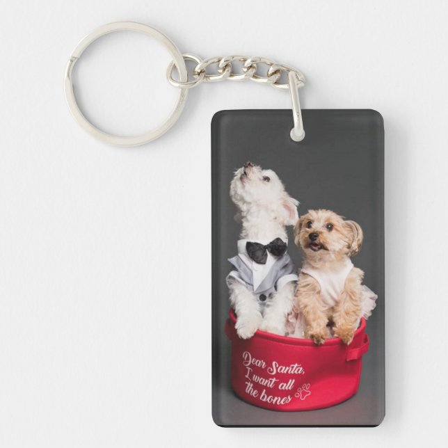 DEAR SANTA, I WANT ALL THE BONES  KEYCHAIN (Front)