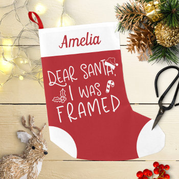 Dear Santa I Was Framed Cute Funny Red Small Christmas Stocking by StampsbyMargherita at Zazzle