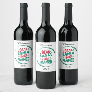 Dear Santa I Was Framed Green and Red Wine Label