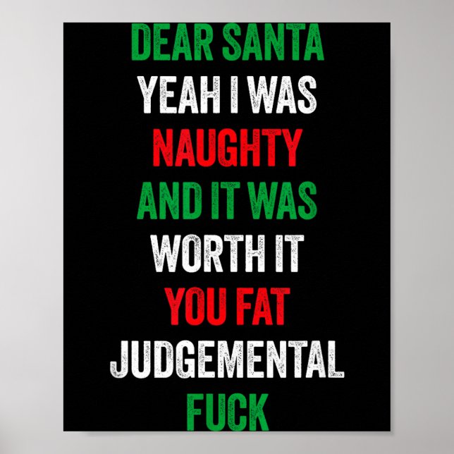 Dear Santa I Was Naughty And It's Worth It Funny J Poster (Front)