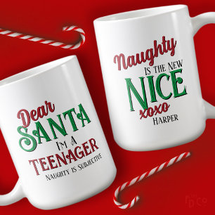 Dear Santa I'm A Teenager Naughty is the New Nice Coffee Mug