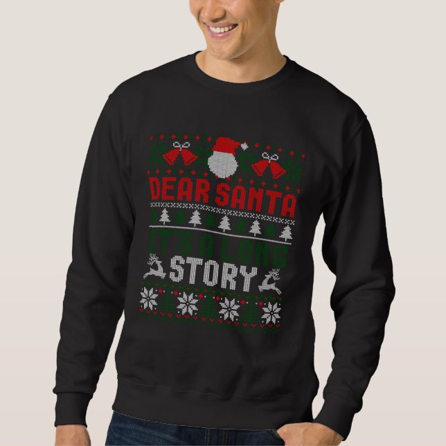 Dear Santa It s A Long Story Ugly Christmas Xmas S Sweatshirt (Front)
