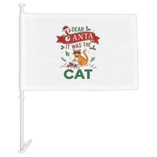 Dear Santa It Was Cat Orange Christmas Ornament Car Flag