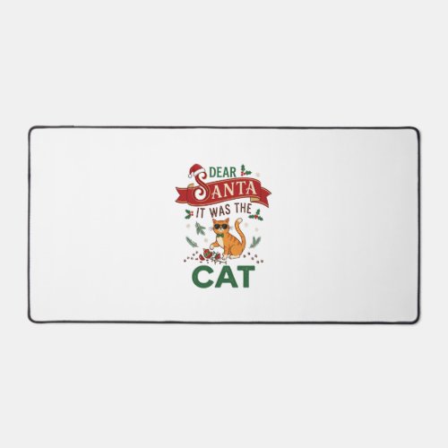Dear Santa It Was Cat Orange Christmas Ornament Desk Mat