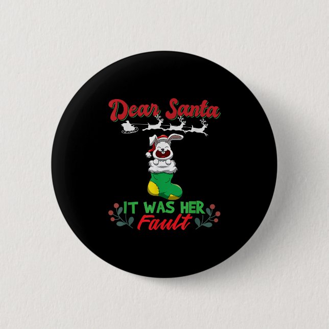Dear Santa It Was Her Fault Siblings Matching Xmas Button (Front)