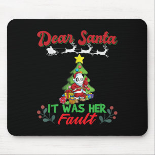 Dear Santa It Was Her Fault Siblings Matching Xmas Mouse Pad