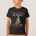 Dear Santa It Was Her Fault Siblings Matching Xmas T-Shirt