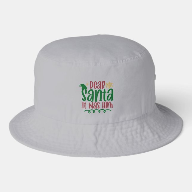 Dear Santa It Was HIM Christmas Designs Bucket Hat (Front)