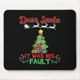 Dear Santa It Was His Fault Siblings Matching Xmas Mouse Pad