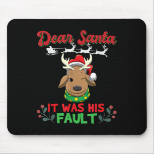 Dear Santa It Was His Fault Siblings Matching Xmas Mouse Pad