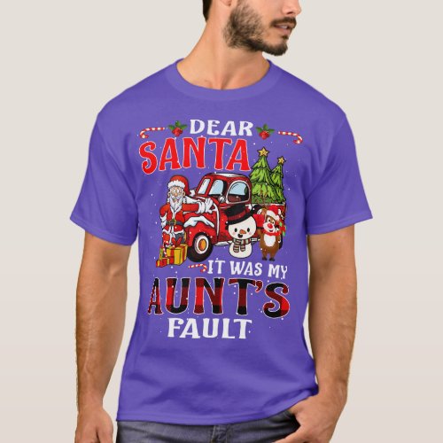 Dear Santa It Was My Aunt Fault Christmas Funny Ch T_Shirt