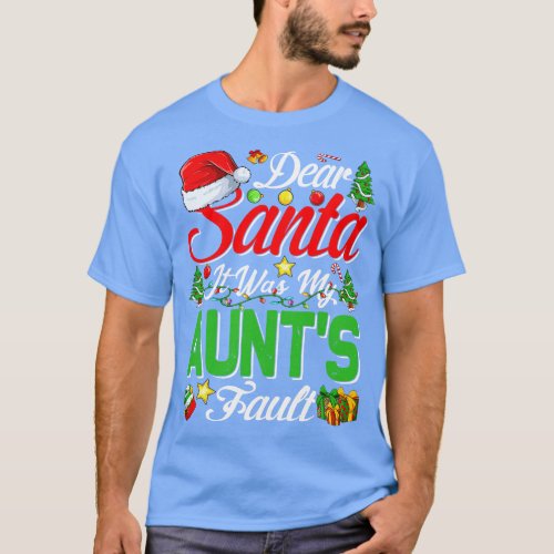 Dear Santa It Was My Aunts Fault Christmas Funny C T_Shirt