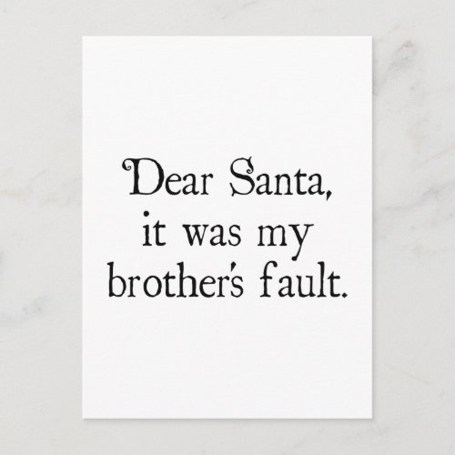 Dear Santa It Was My Brothers Fault Holiday Postcard