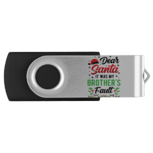 Dear Santa It Was My Brother's Fault Kids Funny Ch Flash Drive
